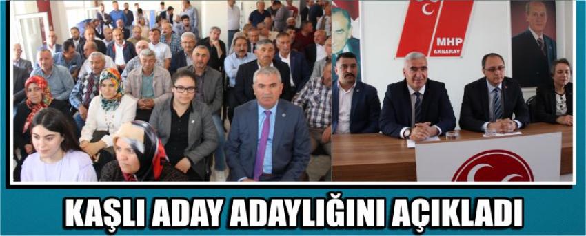 Kaşlı Aday Adaylığını Açıkladı