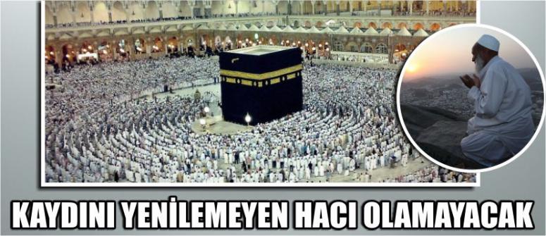 Kaydını Yenilemeyen Hacı Olamayacak