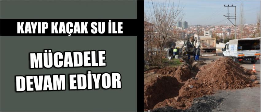 Kayıp Kaçak Su İle Mücadele Devam Ediyor