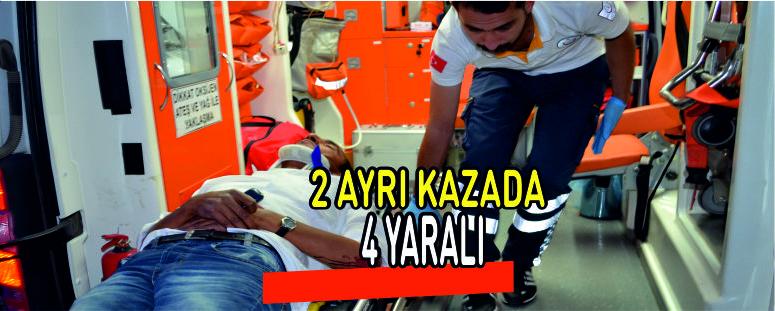 2 Ayrı Kaza Da 4 Yaralı