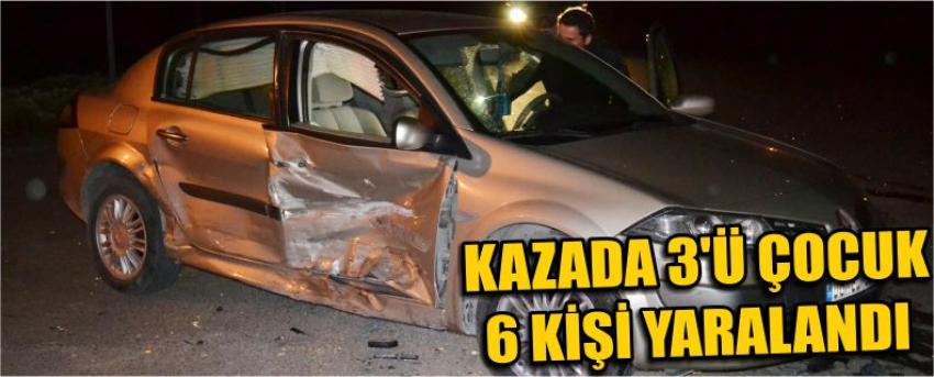 Kazada 3'ü Çocuk 6 Kişi Yaralandı