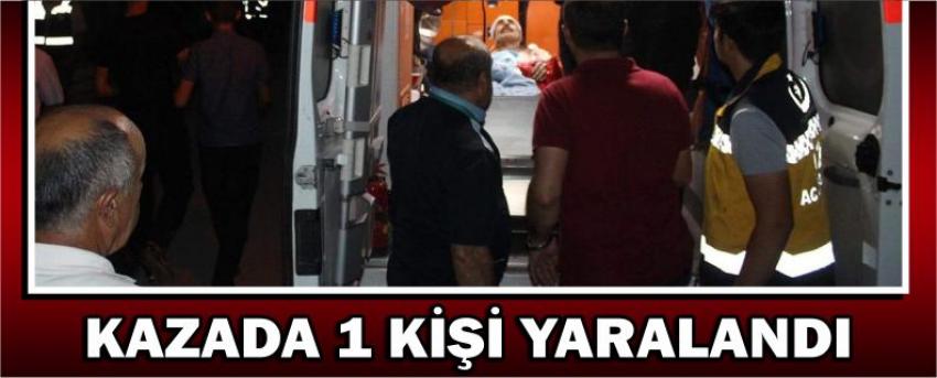 Kazada 1 Kişi Yaralandı