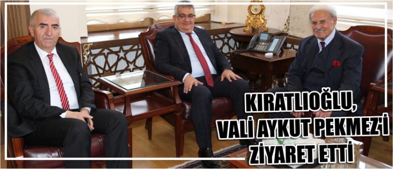 Kıratlıoğlu, Vali Aykut Pekmez’i Ziyaret Etti