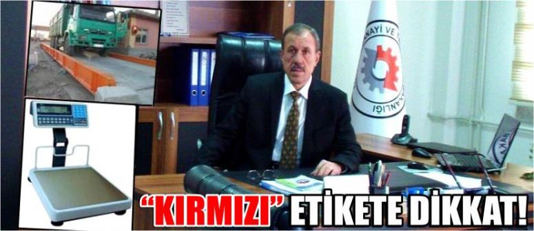 “Kırmızı” Etikete Dikkat!