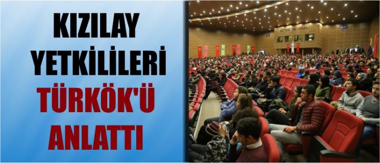 Kızılay Yetkilileri Türkök’ü Anlattı