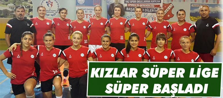  Kızlar Süper Lige Süper Başladı