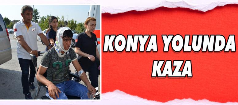  Konya Yolunda Kaza