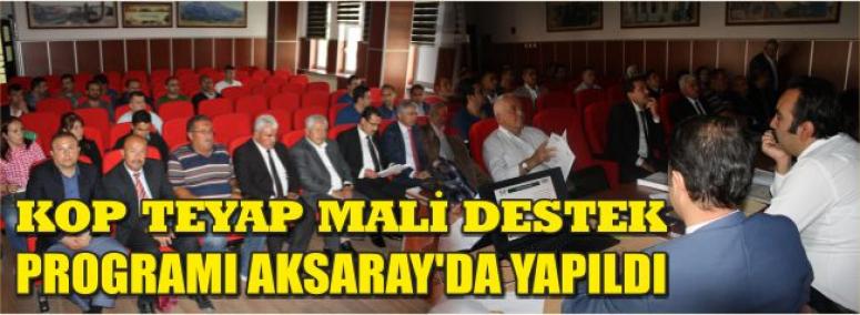 Kop Teyap Mali Destek Programı Aksaray’da Yapıldı