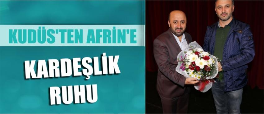 Kudüs’ten Afrin’e Kardeşlik Ruhu