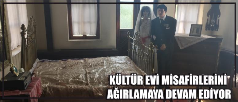 Kültür Evi Misafirlerini Ağırlamaya Devam Ediyor