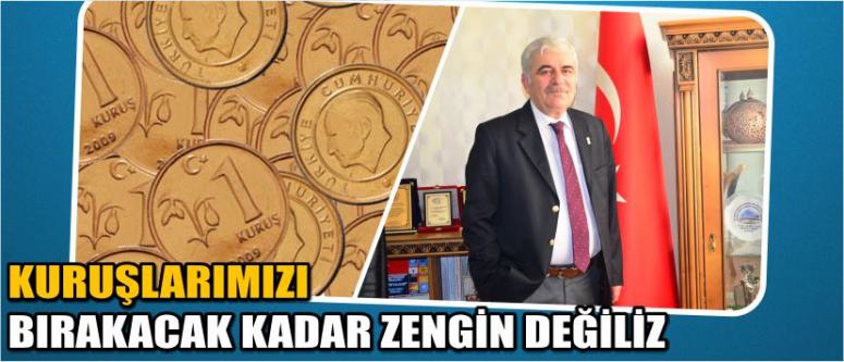 Kuruşlarımızı Bırakacak Kadar Zengin Değiliz