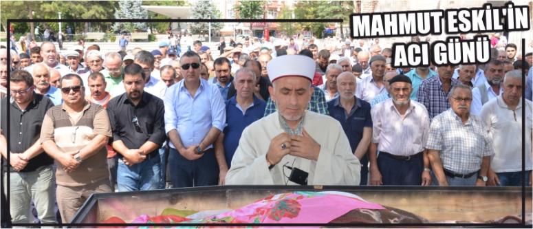 Mahmut Eskil’in Acı Günü