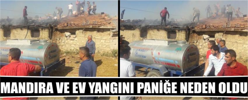 Mandıra Ve Ev Yangını Paniğe Neden Oldu