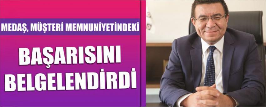 Medaş, Müşteri Memnuniyetindeki Başarısını Belgelendirdi