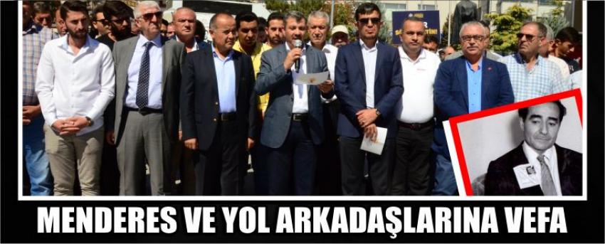 Menderes Ve Yol Arkadaşlarına Vefa