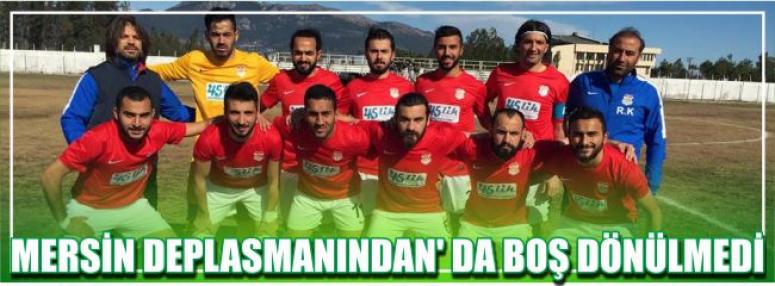 Mersin Deplasmanından’ Da Boş Dönülmedi