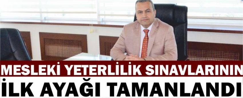  Mesleki Yeterlilik Sınavlarının İlk Ayağı Tamanlandı 