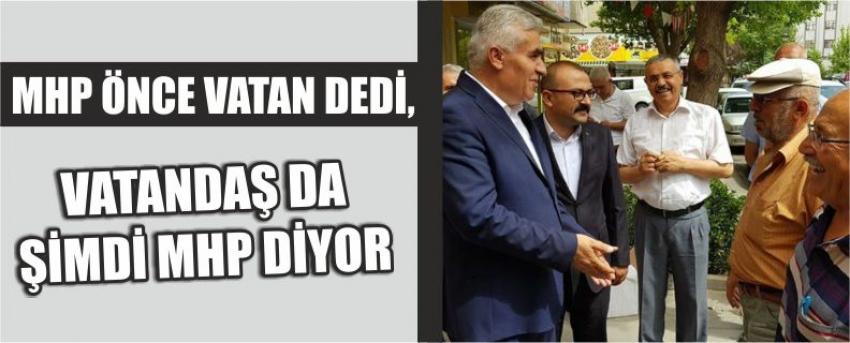 Mhp Önce Vatan Dedi, Vatandaş Da Şimdi Mhp Diyor