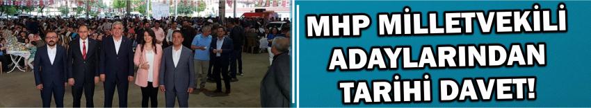 Mhp Milletvekili Adaylarından Tarihi Davet!