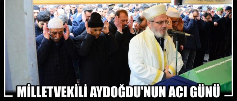 Milletvekili Aydoğdu’nun Acı Günü