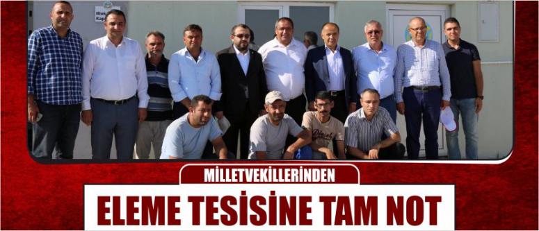Milletvekillerinden Eleme Tesisine Tam Not