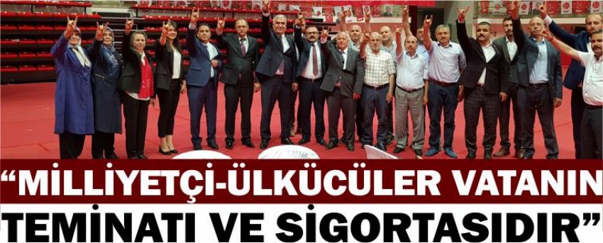 “Milliyetçi- Ülkücüler Vatanın Teminatı Ve Sigortasıdır”