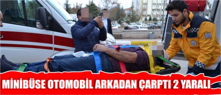Minibüse Otomobil Arkadan Çarptı 2: Yaralı