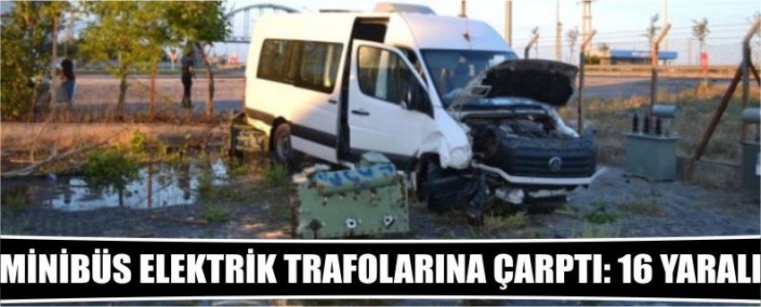 Minibüs Elektrik Trafolarına Çarptı: 16 Yaralı
