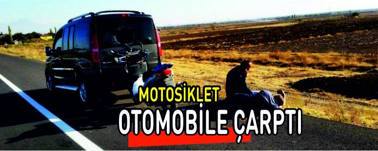 Motosiklet Otomobile Çarptı