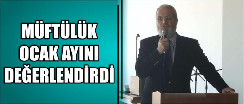 Müftülük Ocak Ayını Değerlendirdi