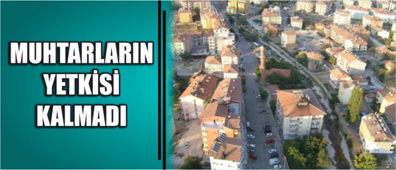 Muhtarların Yetkisi Kalmadı