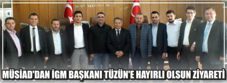Müsiad’dan İgm Başkanı Tüzün'e Hayırlı Olsun Ziyareti