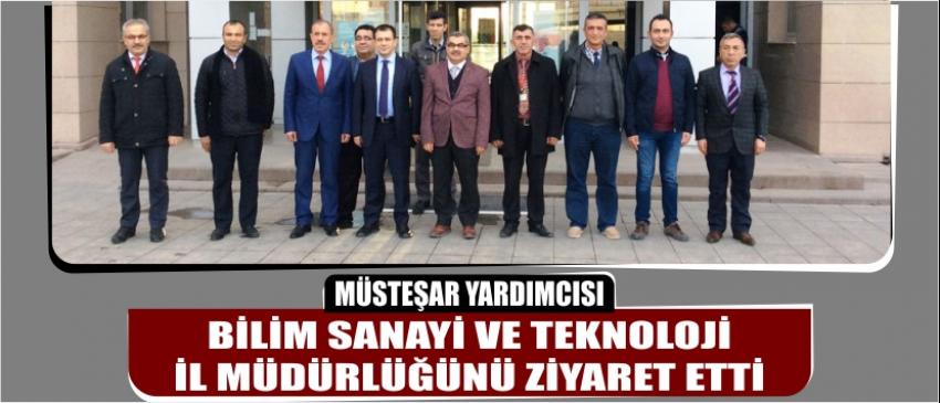 Müsteşar Yardımcısı Bilim Sanayi Ve Teknoloji İl Müdürlüğünü Ziyaret Etti