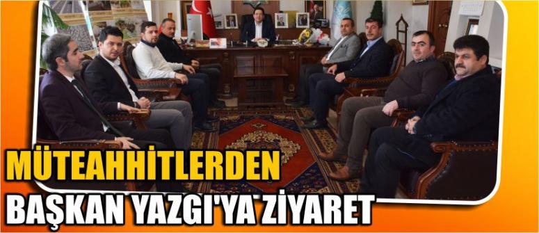 Müteahhitlerden Başkan Yazgı’ya Ziyaret