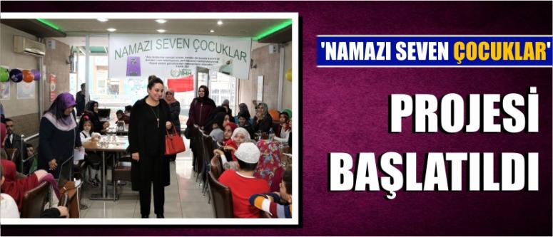 ‘Namazı Seven Çocuklar’ Projesi Başlatıldı