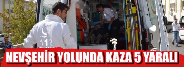 Nevşehir Yolunda Kaza 5 Yaralı