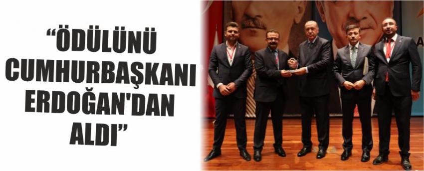 “Ödülünü Cumhurbaşkanı Erdoğan’dan Aldı”
