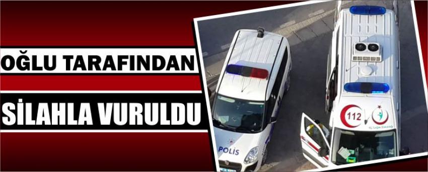 Oğlu Tarafından Silahla Vuruldu