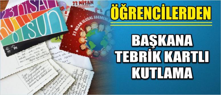 Öğrencilerden Başkana Tebrik Kartlı Kutlama