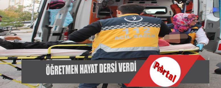 Öğretmen Hayat Dersi Verdi
