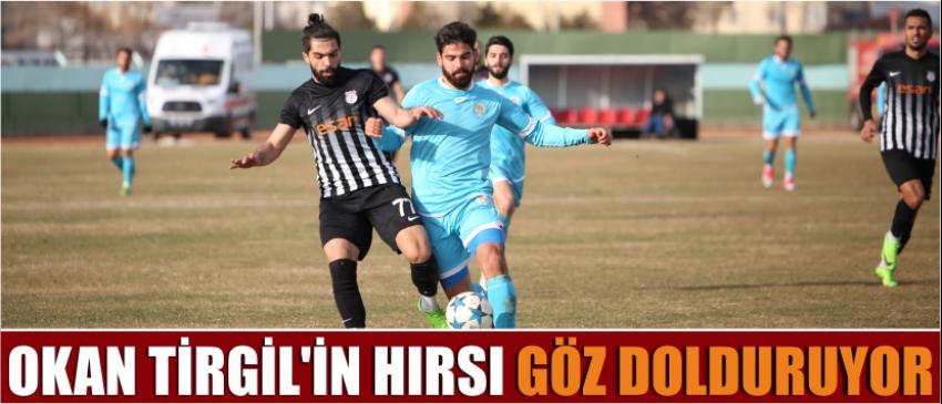 Okan Tirgil’in Hırsı Göz Dolduruyor