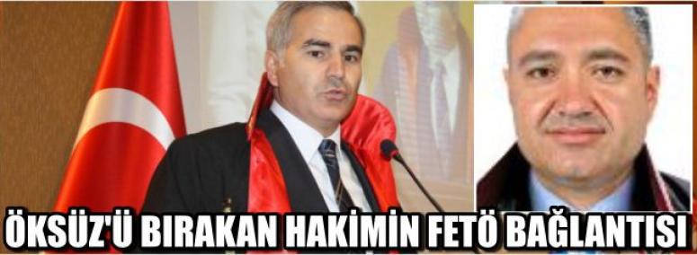 Öksüz’ü Bırakan Hakimin Fetö Bağlantısı