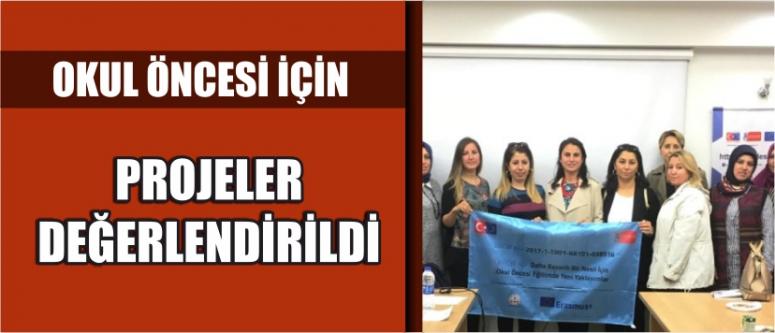Okul Öncesi İçin Projeler Değerlendirildi