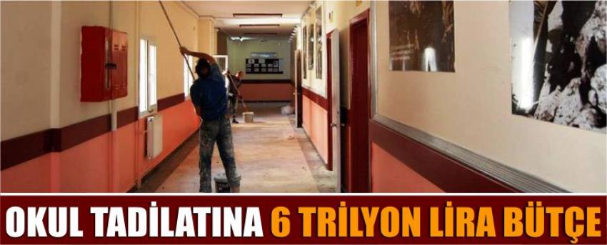 Okul Tadilatına 6 Trilyon Lira Bütçe
