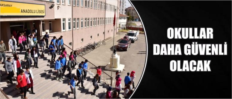 Okullar Daha Güvenli Olacak