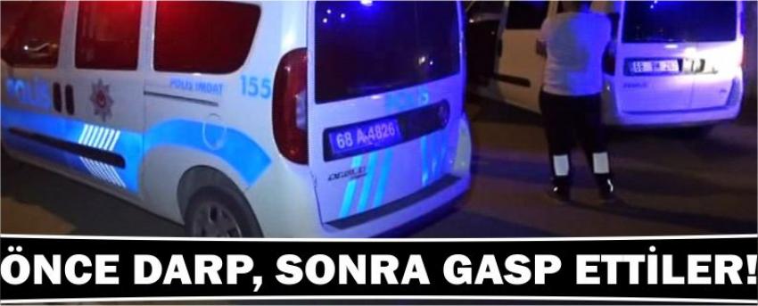 Önce Darp, Sonra Gasp Ettiler!