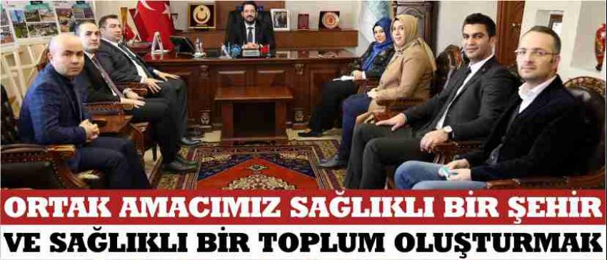  “Ortak Amacımız Sağlıklı Bir Şehir Ve Sağlıklı Bir Toplum Oluşturmak”