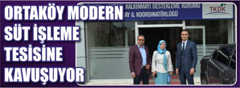 Ortaköy Modern Süt İşleme Tesisine Kavuşuyor 