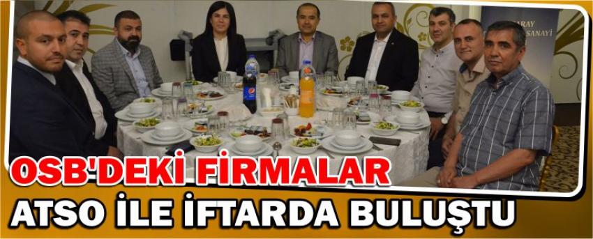 Osb’deki Firmalar Atso İle İftarda Buluştu
