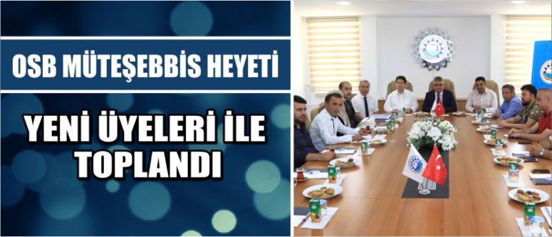 Osb Müteşebbis Heyeti Yeni Üyeleri İle Toplandı